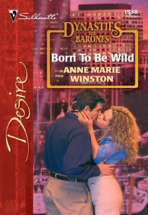 [Dynasties: The Barones 10] • Born to Be Wild